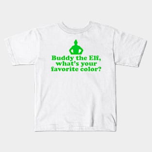 Elf Quote - Favorite Color (Green) Kids T-Shirt